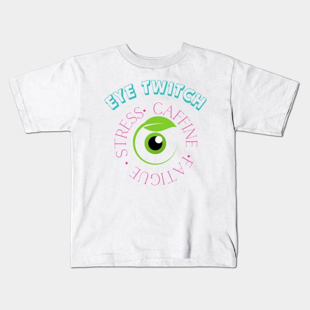 Why is my eye twitching? Kids T-Shirt by fantastic-designs